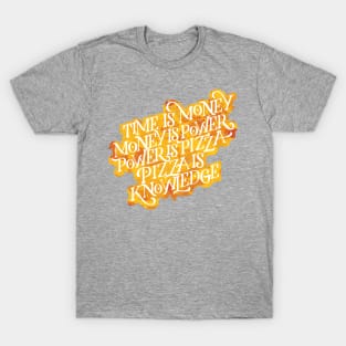 Power is Pizza T-Shirt